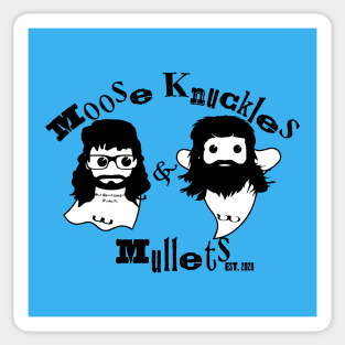 Moose Knuckles and Mullets Sticker